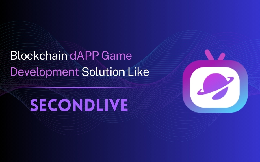 SecondLive Like dApp Game Development